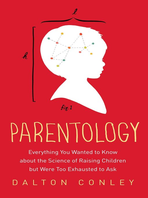 Title details for Parentology by Dalton Conley - Wait list
